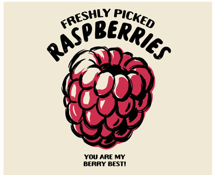 Eat well live well. Freshly picked raspberries local farm. Organic fruit farm. Raspberry fruit artwork.