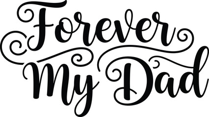 Naklejka premium Beautifully handwritten calligraphy text forever my dad with elegant flourishes isolated on transparent background