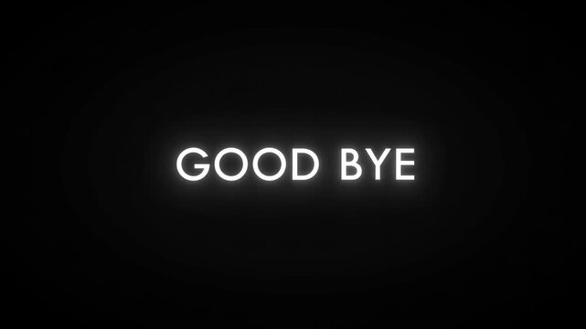Static reveal shot of glowing good bye text appearing and fading on black studio background with soft high contrast monochrome lighting and minimal movement