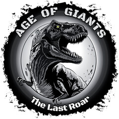T-Rex Tyrannosaurus Rex Roar on Giant Full Moon Grunge Background with Text/Quote "Age of Giants - The Last Roar". Original Vector Art EPS  © BluedarkArt