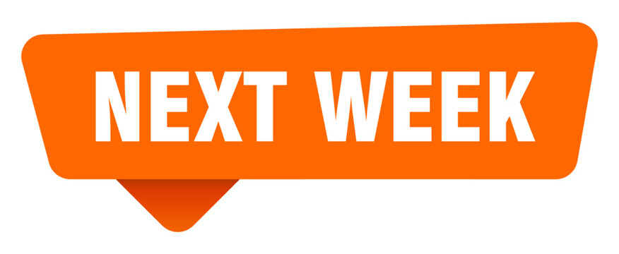 next week sticker. next week orange sign isolated on transpatent background
