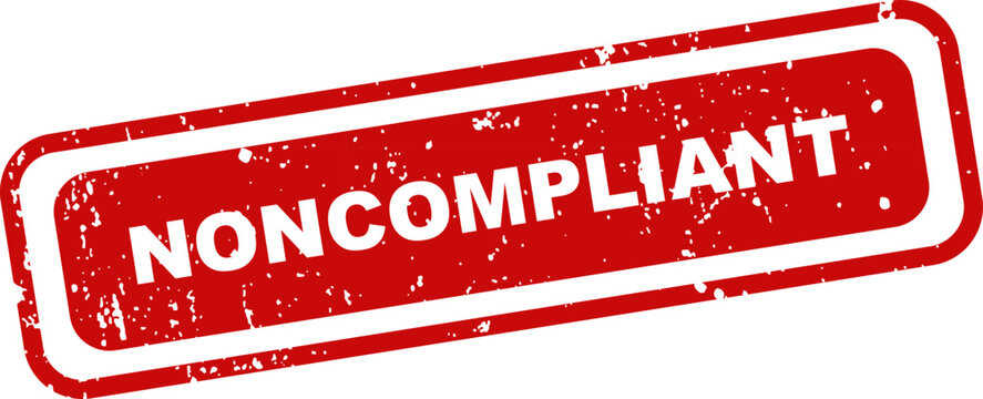 Red rubber stamp label with text 'noncompliant' isolated on white background