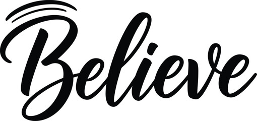 Obraz premium Believe calligraphy text design on white background with typography calligraphy lettering handwriting inspirational motivation creative expressive decoration isolated