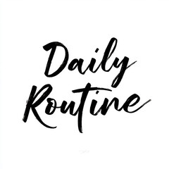 Naklejka premium Hand-lettered daily routine text