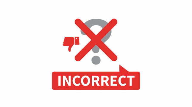 Vector illustration representing "Incorrect," featuring a crossed-out question mark, thumbs down icon, and speech bubble. Concept for error, mistake, failure, or wrong answer.