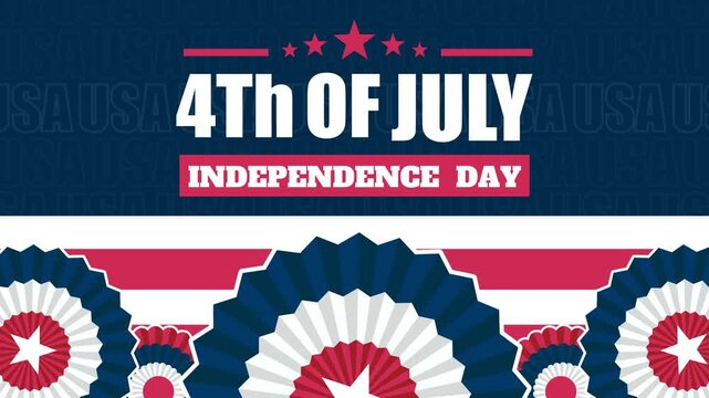 Independence Day Celebration Video &ndash; Looping 4K animation featuring bold 4th of July typography with patriotic bunting rosettes in red, white, and blue, ideal for holiday greetings, event screens.