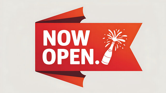 Red banner with white text NOWOPEN and champagne bottle exploding open sign