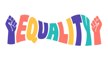 Obraz premium Colorful Fists Surrounding the Word Equality Symbolizing Unity and Inclusion.