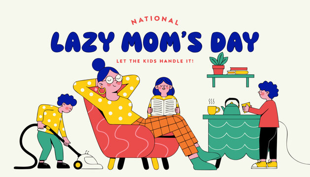 National Lazy Mom's Day, cartoon mom, kids doing chores, humorous illustration, family scene, vector