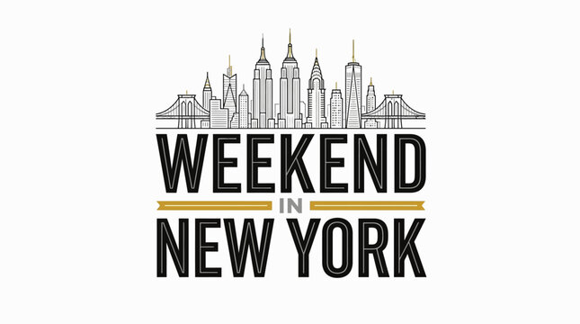 Weekend in New York typography design with city skyline.
