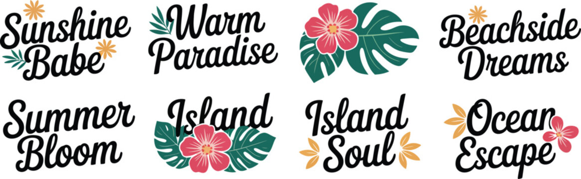 Sunshine babe warm paradise beachside dreams summer bloom island soul ocean escape colorful tropical lettering set featuring hibiscus flowers and monstera leaf illustrations.