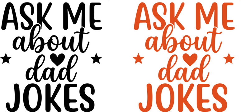 Vector dad jokes typography design funny ask me about dad jokes