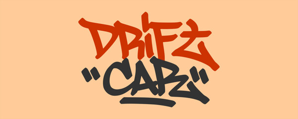 Drift car text graffiti tag displaying street art spray paint style hand style font for car modification drifting slide sport motorsport apparel streetwear print poster isolated clip art. © dirtyfellas