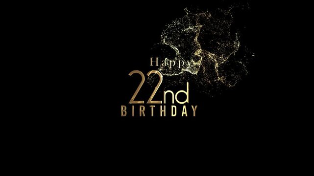 Happy 22nd birthday banner with gold particles and transparent background, alpha channel