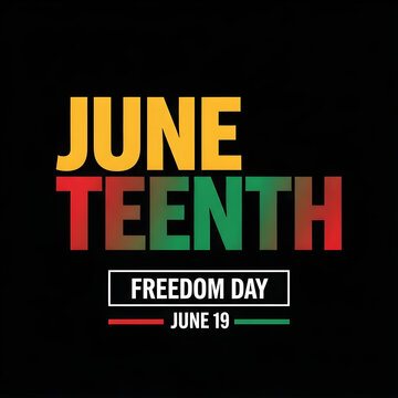 Juneteenth freedom day celebration on june 19th