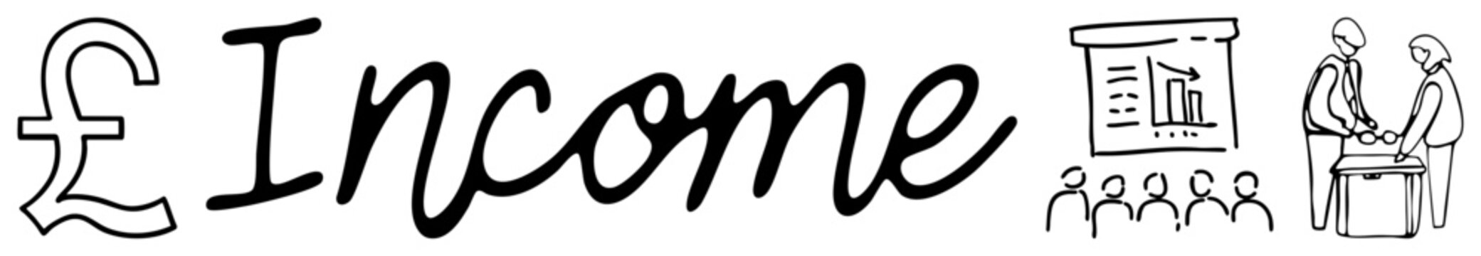Stylized cursive Income lettering accompanied by a British pound sterling symbol. This financial doodle features a business briefing with a growth chart and a team meeting scene.
