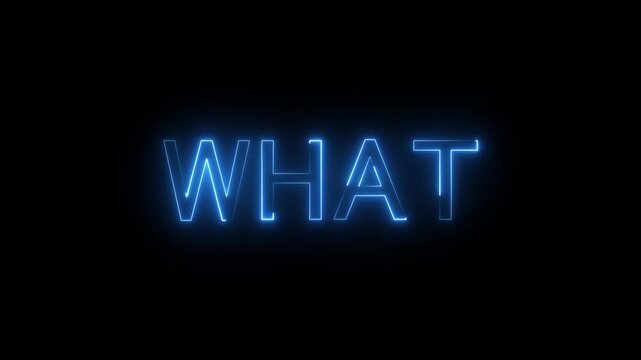 Neon text WHAT icon animation on black background.