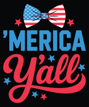Merica Y'all 4th of July Patriotic T-Shirt Design