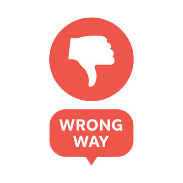A wrong-way sign indicates incorrect direction with a thumb down symbol.