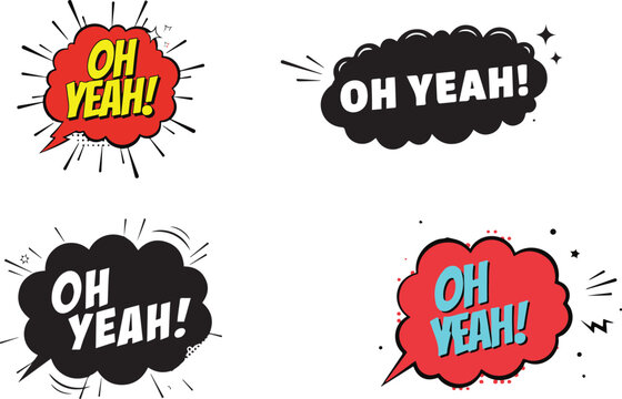 Oh yeah comic book speech bubbles with sound effect text in red and black.