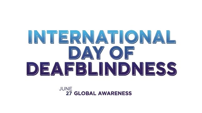 International day of deafblindness june 27 global awareness