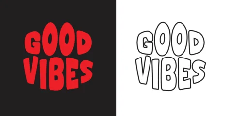 Fototapeten Positive Typografie Good vibes typography with red and black text on white background  © MDSaidul