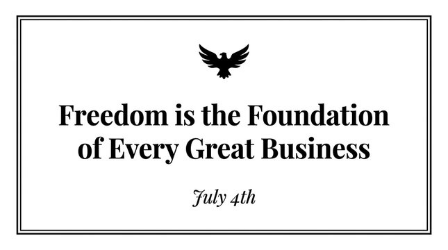 Minimalist quote graphic freedom is the foundation of every great business