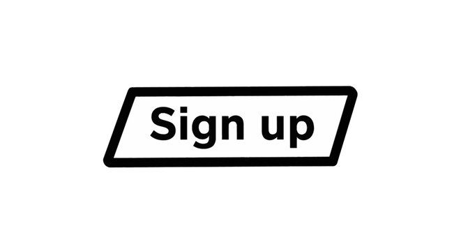 Minimalist black and white sign up web button featuring a bold parallelogram border with sans-serif typography isolated on a plain white background for interface design and apps.