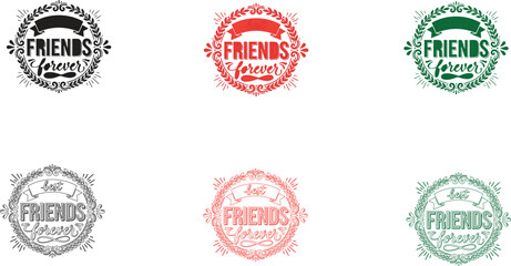 Obraz premium Best Friends Forever Vintage Badge Typography Vector Set with Decorative Laurel Wreath Design