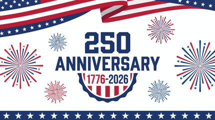 Obraz premium Happy 4th of July 2026 Banner for USA 250th Independence Day. Patriotic American Large banner celebrating the 250th anniversary of the United States.