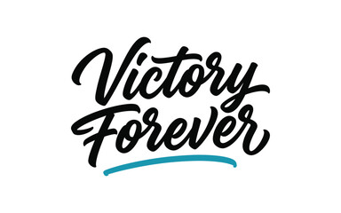 Fototapeta premium Victory forever vector illustration modern calligraphy typography design