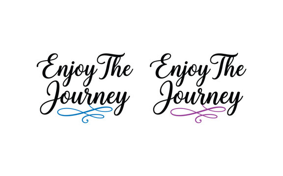 Vector illustration of enjoy the journey typography with colorful swirls