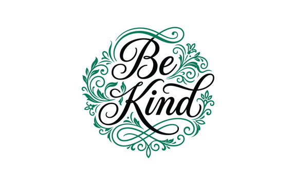 Vector illustration of be kind typography with green floral wreath design