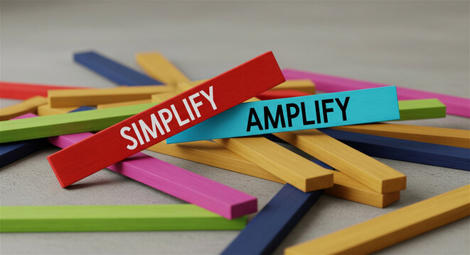 Simplify and Amplify business concept, colorful wooden blocks with motivational text, corporate strategy and growth mindset inspiration