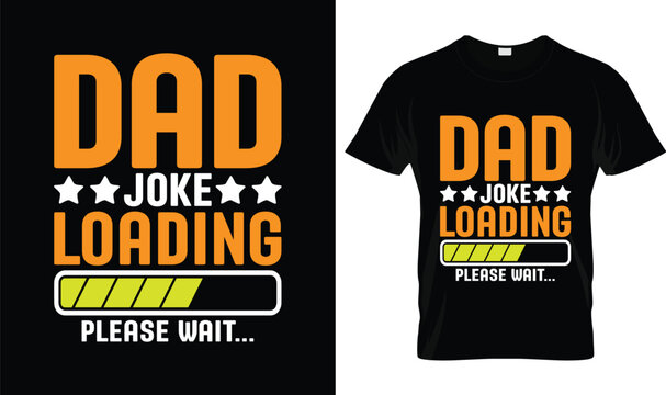 Dad Joke Loading Please Wait Father's Day T-Shirt Design, Funny Dad Humor Graphic Tee, Retro Father Quote Shirt, Father's Day Gift for Dad