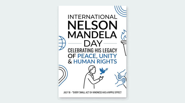 International Nelson Mandela Day Poster - Peace, Unity, Human Rights, Legacy Celebration