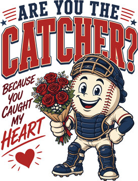 Are You The Catcher Because You Caught My Heart Baseball Gift, Funny Baseball Love Design, Romantic Baseball Couple Gift, Cute Catcher Mascot
