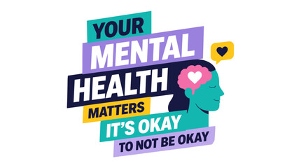 Obraz premium Mental Health Awareness Graphic Emphasizing Support And Resilience.