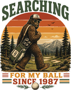 Searching For My Ball Since 1987 Bigfoot Golf Shirt Design, Funny Sasquatch Golfer Gift, Vintage Golf Humor Graphic, Lost Golf Ball
