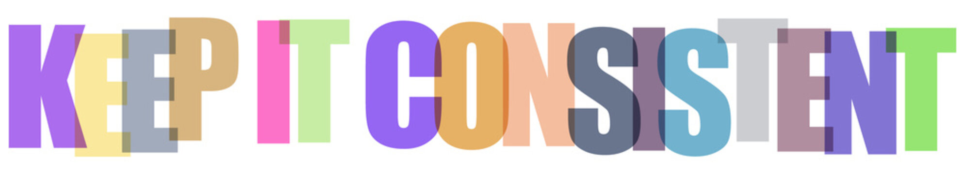 Keep it consistent colorful 3d letters on checkered background motivational quote text.