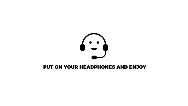 Put on your headphones and enjoy text animation with smiley icon on white background