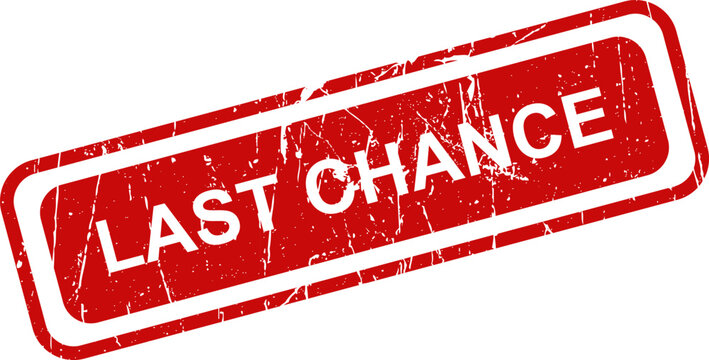 Last chance red stamp graphic for urgency and final opportunity