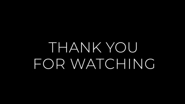 Animation thank you for watching Cinematic text blur effect with black background