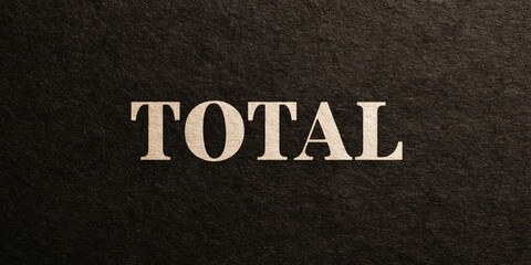 Fototapeta premium Bold Total Text Typography on Black Background