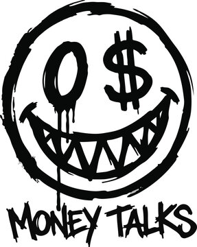 Hand drawn smiley face with dollar sign eye 'money talks' text