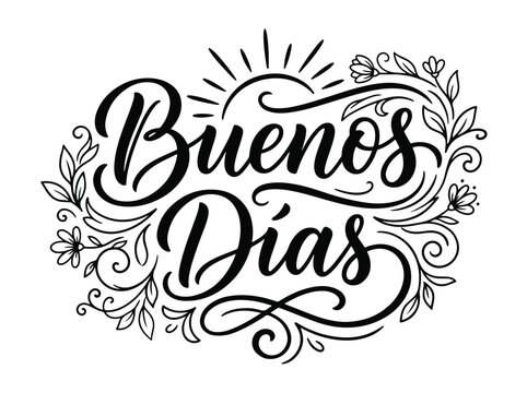 Beautiful Buenos Dias greeting with floral design and sunburst