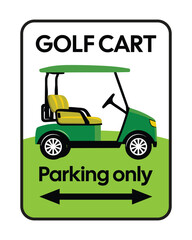 Obraz premium Golf Cart Parking Only Left Right Arrow Sign, Directional Golf Buggy Parking Area Symbol