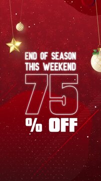 Christmas Concept, End of Season This Weekend 75% Off Sale for Social Media Story