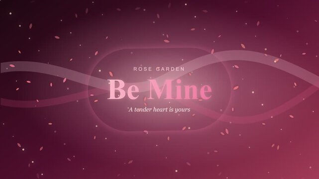 Romantic pink background with Be Mine text and falling rose petals