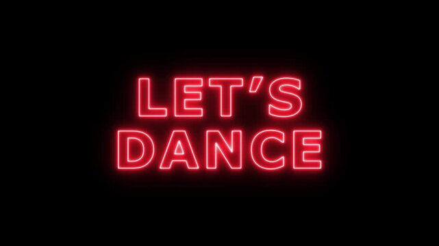Energetic &ldquo;LET&rsquo;S DANCE&rdquo; text styled in bold or playful fonts with a vibrant neon glow,glowing neon lets Dance game music animation background. 4k video animation